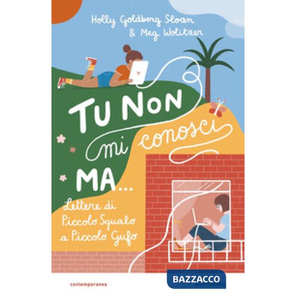 Tu non mi conosci, ma... Lettere di Piccolo Squalo a Piccolo Gufo
