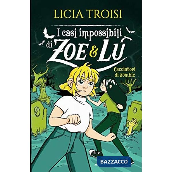 Cacciatori di zombie. I casi impossibili di Zoe & Lu