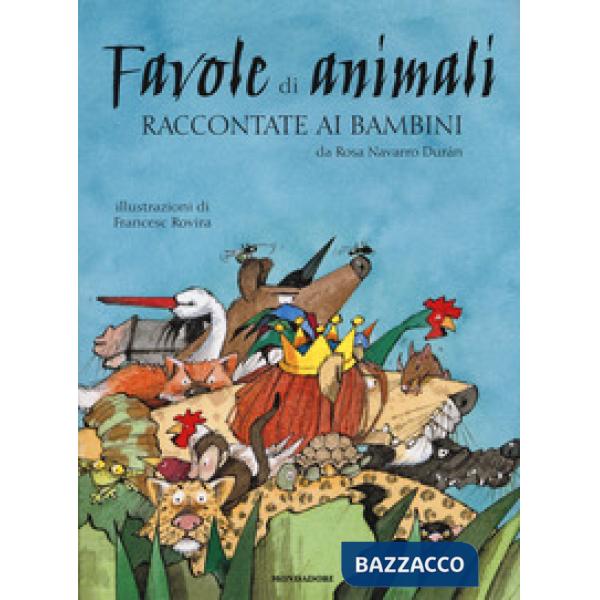 Favole di animali raccontate ai bambini. Ediz. a colori