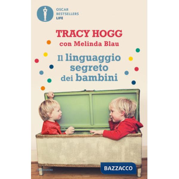 Linguaggio segreto dei bambini. 1-3 anni (Il)
