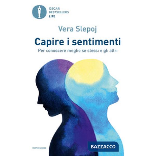 Capire i sentimenti. Per conoscere meglio se stessi e gli altri
