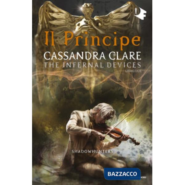 Principe. Shadowhunters. The infernal devices (Il). Vol. 2