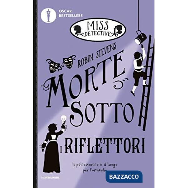 Morte sotto i riflettori. Miss Detective. Vol. 7