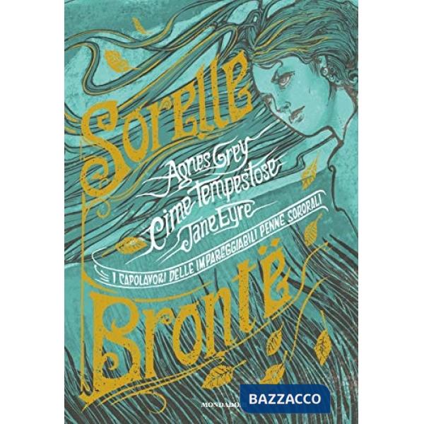 Capolavori delle impareggiabili penne sororali: Cime tempestose-Jane Eyre-Agnes Grey (I)