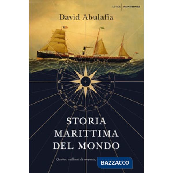 Storia marittima del mondo. Quattro millenni di scoperte, uomini e rotte