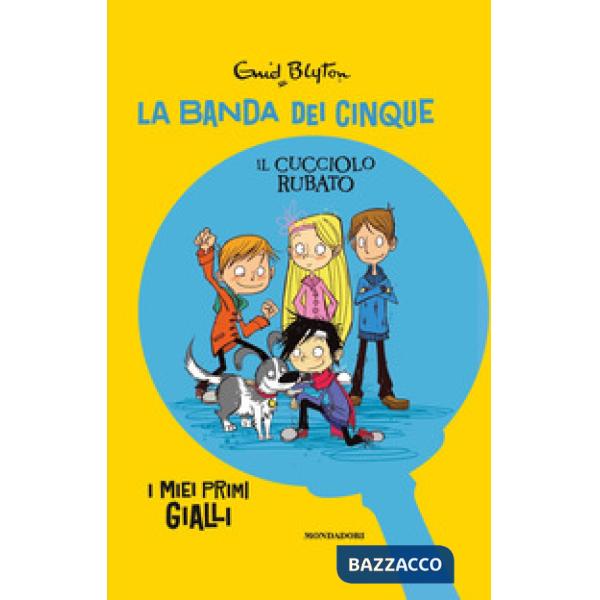 Cucciolo rubato. La banda dei cinque (Il)
