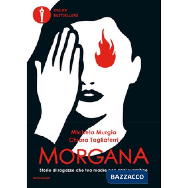 Morgana. Storie di ragazze che tua madre non approverebbe