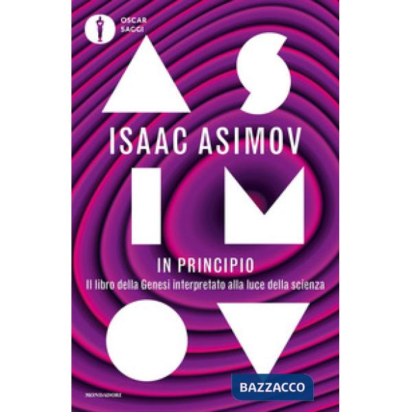 In principio. Il libro della Genesi interpretato alla luce della scienza