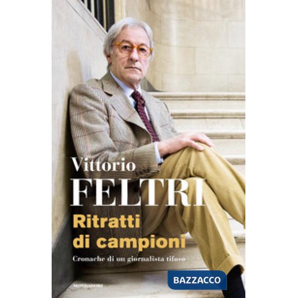 Ritratti di campioni. Cronache di un giornalista tifoso