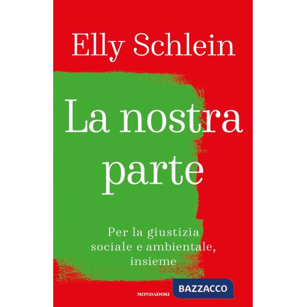 Nostra parte. Per la giustizia sociale e ambientale, insieme (La)