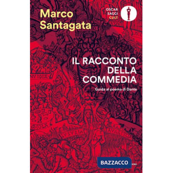 Racconto della Commedia. Guida al poema di Dante (Il)
