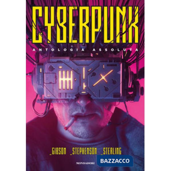 Cyberpunk. Antologia assoluta