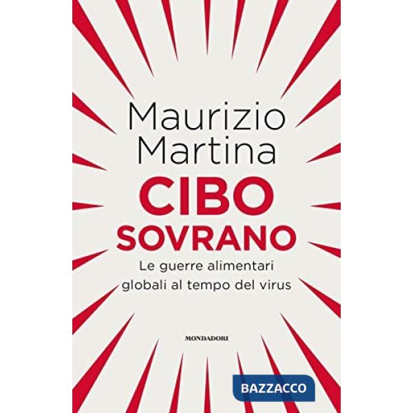 Cibo sovrano. Le guerre alimentari globali al tempo del virus