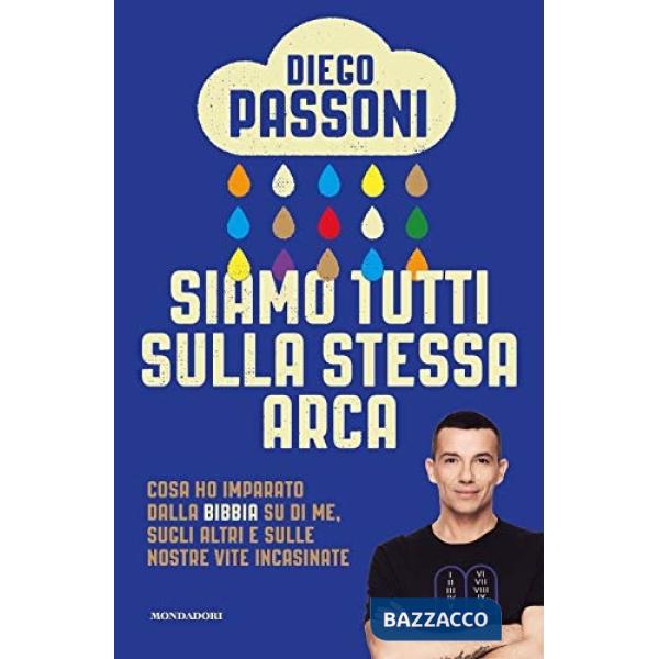 Siamo tutti sulla stessa arca. Cosa ho imparato dalla Bibbia su di me, sugli altri e sulle nostre vite incasinate