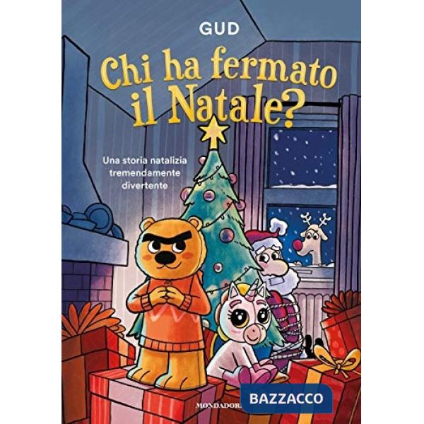 Chi ha fermato il Natale? Ediz. a colori