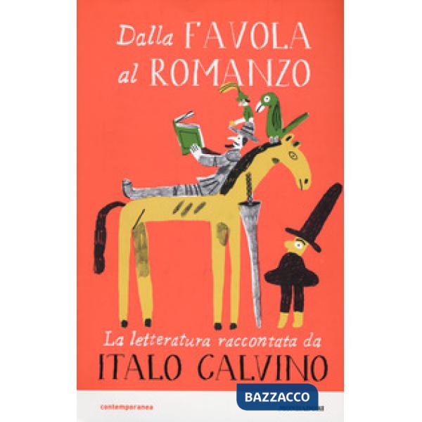 Dalla favola al romanzo. La letteratura raccontata da Italo Calvino