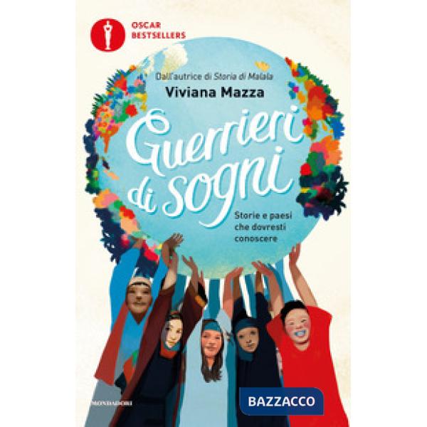 Guerrieri di sogni. Storie e paesi che dovresti conoscere