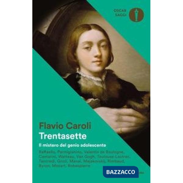 Trentasette. Il mistero del genio adolescente