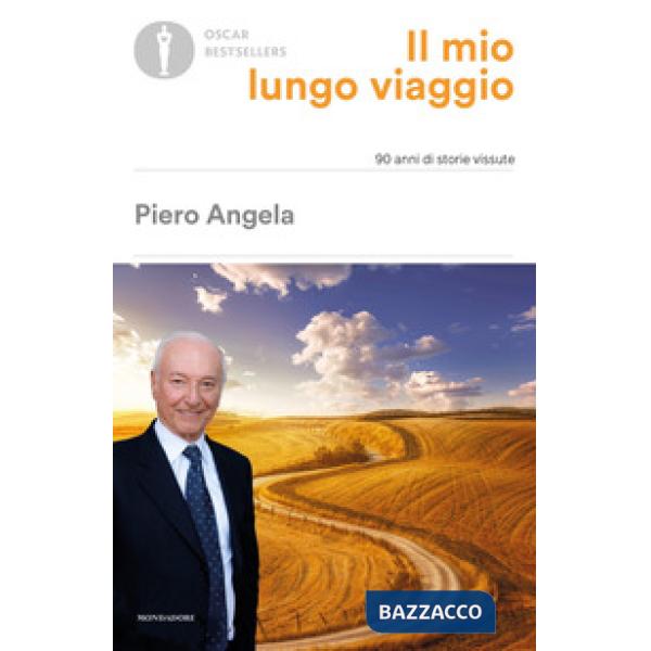 Mio lungo viaggio. 90 anni di storie vissute (Il)