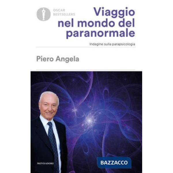 Viaggio nel mondo del paranormale. Indagine sulla parapsicologia