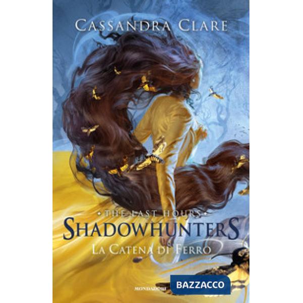 Catena di ferro. Shadowhunters. The last hours (La). Vol. 2