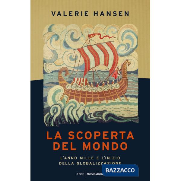 Scoperta del mondo. L'anno Mille e l'inizio della globalizzazione (La)