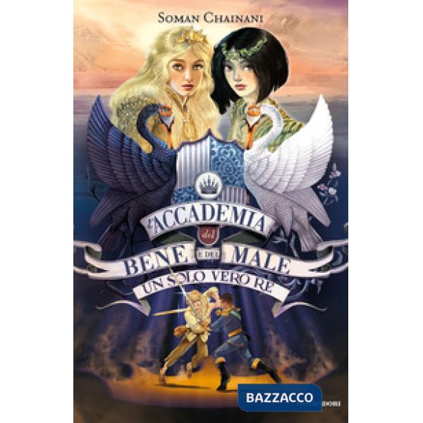 Solo vero re. L'accademia del bene e del male (Un). Vol. 6