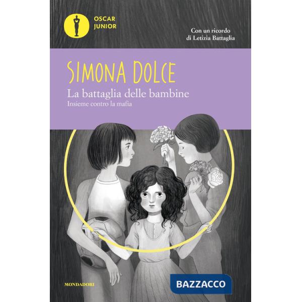 Battaglia delle bambine. Insieme contro la mafia (La)
