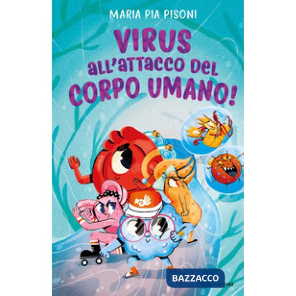 Virus all'attacco del corpo umano!