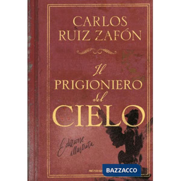 Prigioniero del cielo. Ediz. illustrata (Il)