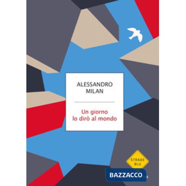 Giorno lo dirò al mondo (Un)