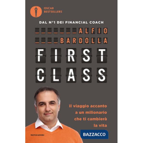 First Class. Il viaggio accanto a un milionario che ti cambierà la vita