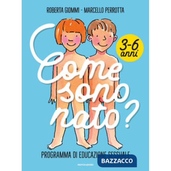 Come sono nato? Programma di educazione sessuale 3-6 anni