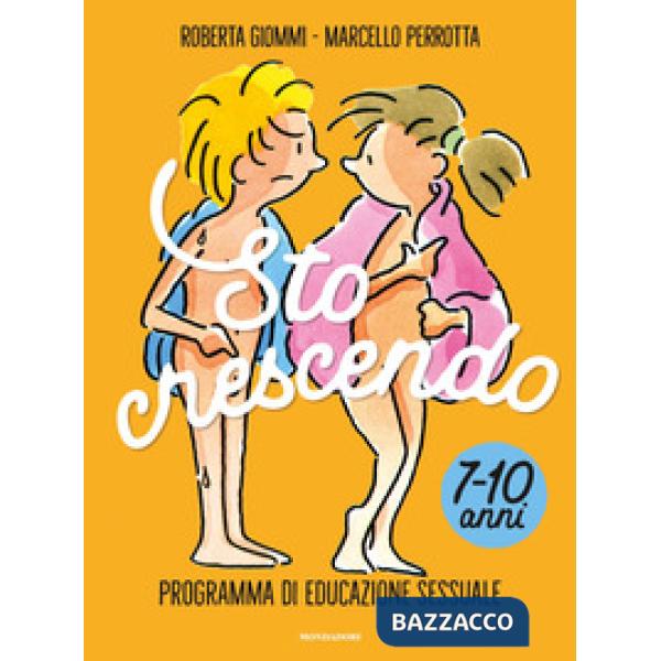 Sto crescendo. Programma di educazione sessuale 7-10 anni