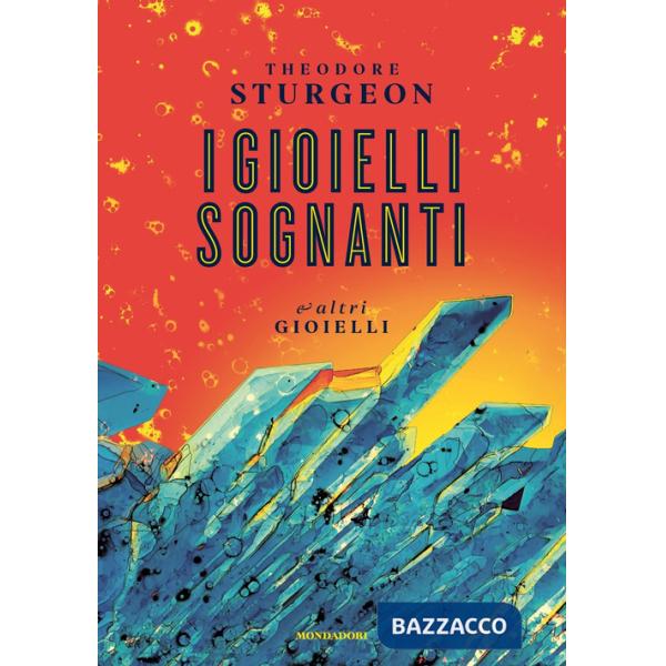 Gioielli sognanti e altri gioielli (I)