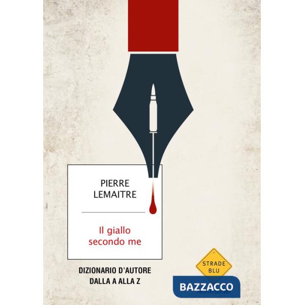 Giallo secondo me. Dizionario d'autore dalla A alla Z (Il)
