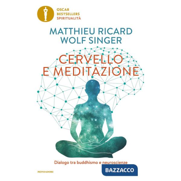 Cervello e meditazione. Dialogo tra buddhismo e neuroscienze