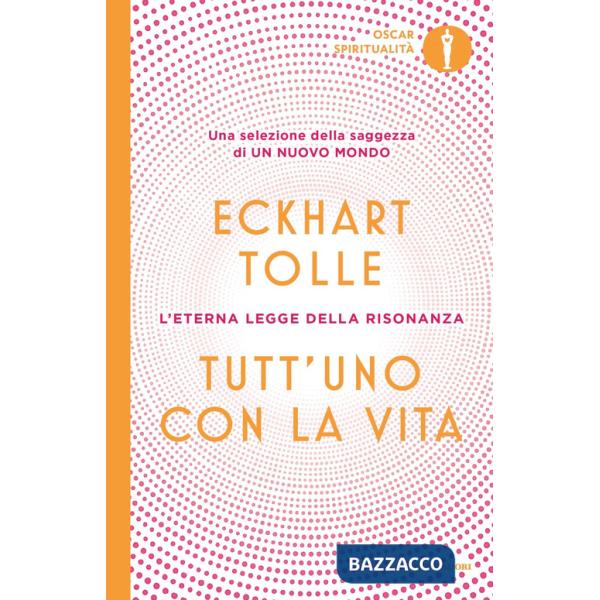 Tutt'uno con la vita. L'eterna legge della risonanza