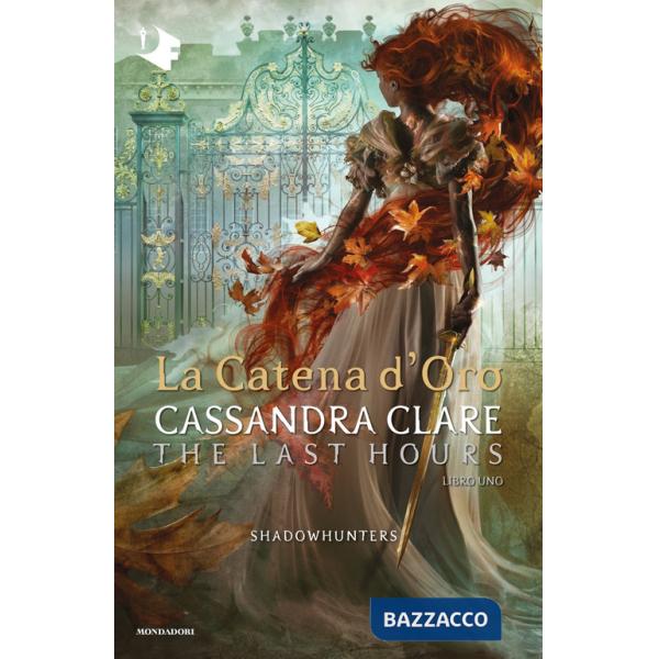 Catena d'oro. Shadowhunters. The last hours (La). Vol. 1