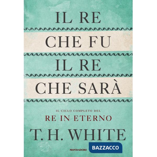 Re che fu, il re che sarà. Il ciclo completo del Re in eterno (Il)