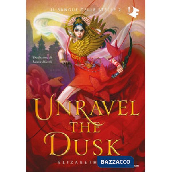 Unravel the dusk. Il sangue delle stelle. Vol. 2