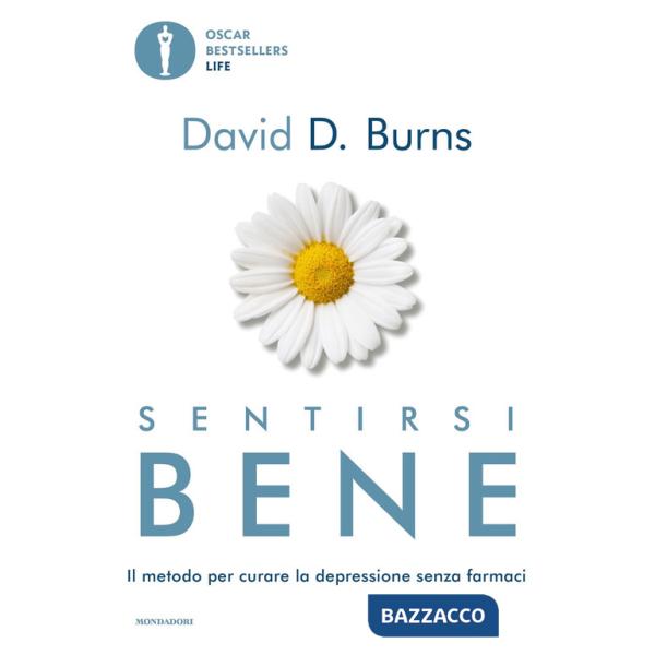 Sentirsi bene. Il metodo per curare la depressione senza farmaci