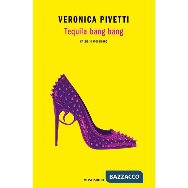 Tequila bang bang. Un giallo messicano