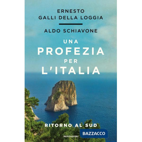 Profezia per l'Italia. Ritorno al sud (Una)