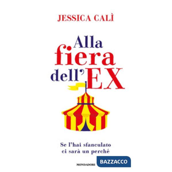 Alla fiera dell'ex. Se l'hai sfanculato ci sarà un perché