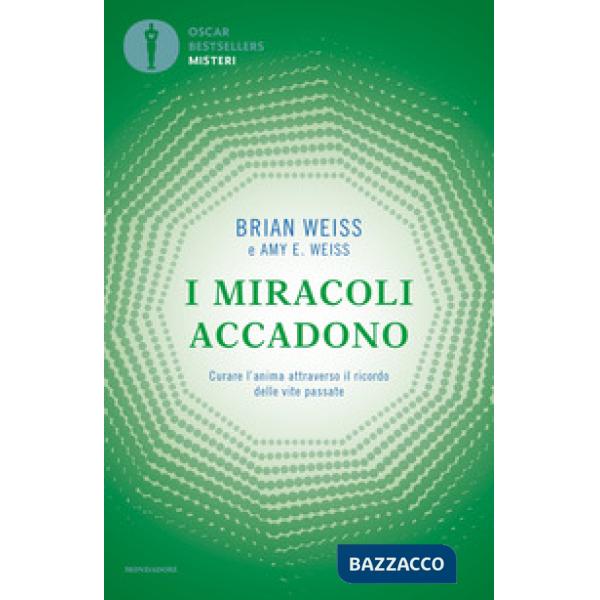 Miracoli accadono. Curare l'anima attraverso il ricordo delle vite passate (I)