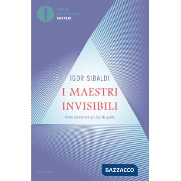 Maestri invisibili. Come incontrare gli Spiriti guida (I)