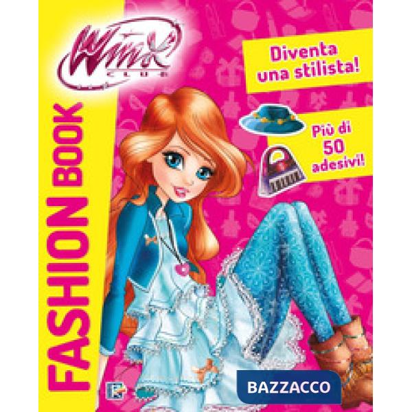 Fashion book. Winx Club. Con adesivi. Ediz. a colori