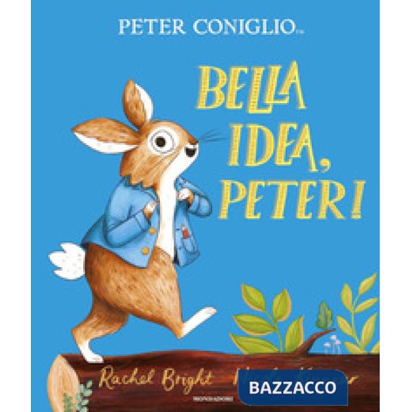 Bella idea, Peter! Ediz. a colori