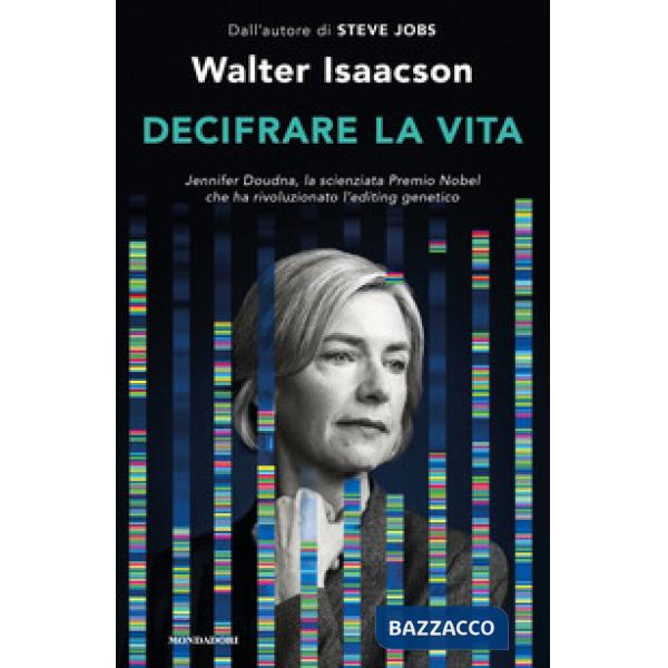 Decifrare la vita. Jennifer Doudna, la scienziata Premio Nobel che ha rivoluzionato l'editing genetico